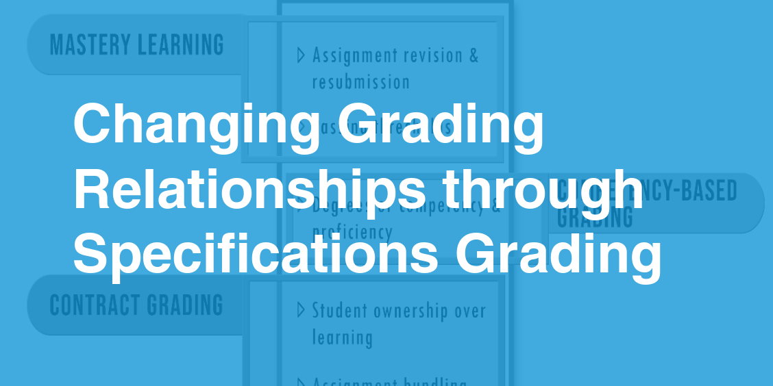 Changing Grading Relationships through Specifications Grading