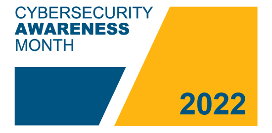 Cybersecurity Awareness Month - October 2022